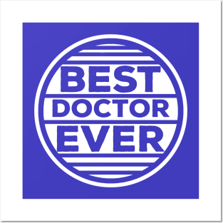 Best Doctor Ever Posters and Art